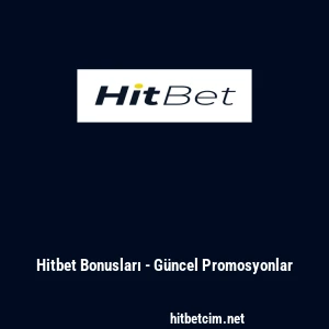 Hitbet Bonusları - Güncel Promosyonlar