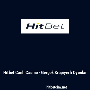 Hitbet Canlı Casino - Gerçek Krupiyerli Oyunlar