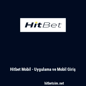 Hitbet Mobil - Uygulama ve Mobil Giriş